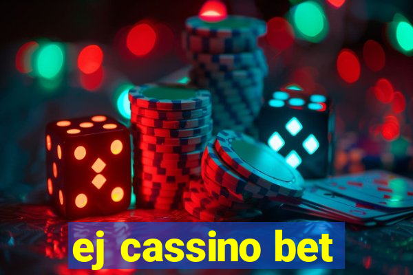 ej cassino bet